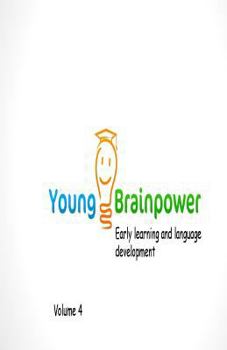 Paperback Young Brainpower Volume 4: Early learning and language development Book