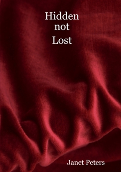 Paperback Hidden not Lost Book