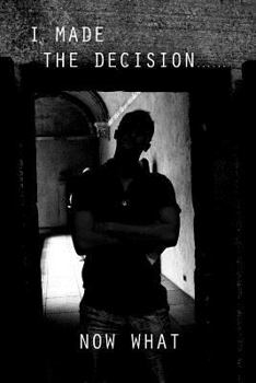 Paperback I made the decision.....Now what.....: A New Believer's Handbook First Steps Book