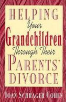 Hardcover Helping Your Grandchildren Through Their Parents' Divorce Book