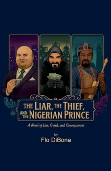 Paperback The Liar, The Thief, and The Nigerian Prince Book