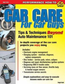 Paperback Car Care for Car Guys: Tips & Techniques Beyond Auto Maintenance 101 Book
