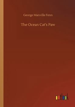 The Ocean Cat's Paw (The Story of a Strange Cruise)