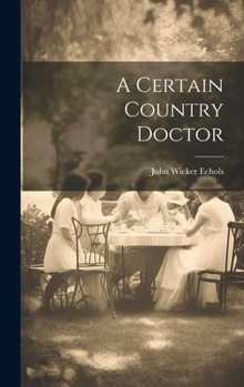 Hardcover A Certain Country Doctor Book