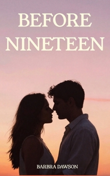Before Nineteen: an emotional page turner of first love, loss and secrets