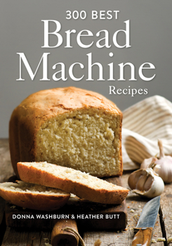 Paperback 300 Best Bread Machine Recipes Book