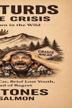 Paperback Moose Turds and Midlife Crises: A Boomer's Last Laugh Book