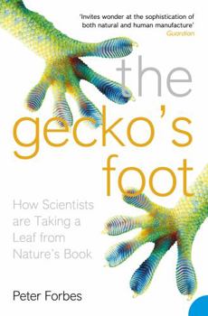 Paperback The Gecko's Foot: How Scientists are Taking a Leaf from Nature's Book