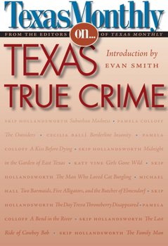 Paperback Texas Monthly on . . .: Texas True Crime Book