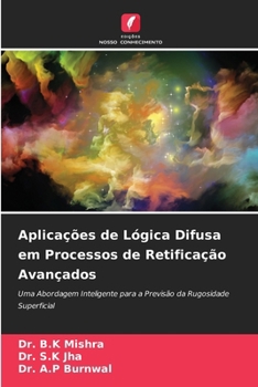 Aplicações de Lógica Difusa em Processos de Retificação Avançados (Portuguese Edition)