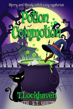 Paperback Potion Commotion (Book 1): Merry and Moody Witch Cozy Mysteries [Large Print] Book