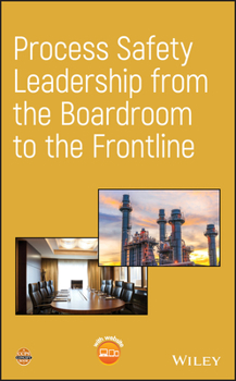Hardcover Process Safety Leadership from the Boardroom to the Frontline Book