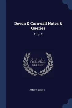 Paperback Devon & Cornwall Notes & Queries: 11, pt.2 Book