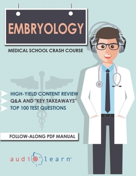 Paperback Embryology - Medical School Crash Course Book