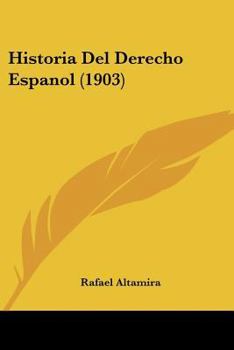 Paperback Historia Del Derecho Espanol (1903) [Spanish] Book