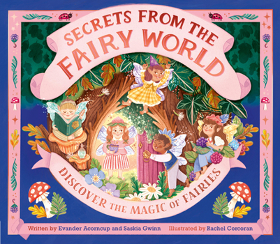 Hardcover Secrets from the Fairy World: Discover the Magic of Fairies Book