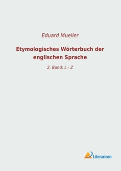 Paperback Etymologisches Wörterbuch der englischen Sprache: 2. Band: L - Z [German] Book