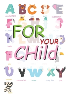 Paperback For Your Child: the Ultimate writing workbook/coloring book/activity book/learning to write drawing and coloring Book