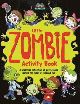 Paperback Little Zombie Activity Book: A Brainless Collection of Puzzles and Games for Loads of Undead Fun Book