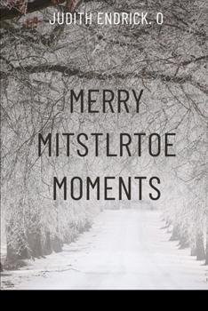 Merry Mistletoe Moments