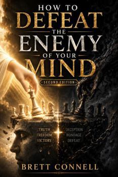 Paperback How To Defeat The Enemy of Your Mind Book