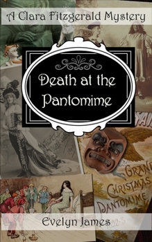 Paperback Death at the Pantomime: A Clara Fitzgerald Mystery Book