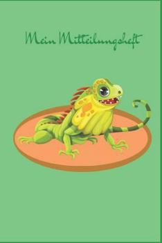 Paperback Mein Mitteilungsheft: Iguana [German] Book