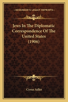 Paperback Jews In The Diplomatic Correspondence Of The United States (1906) Book