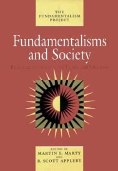 Fundamentalisms and Society: Reclaiming the Sciences, the Family and Education (Fundamentalism Project) - Book #2 of the Fundamentalism Project