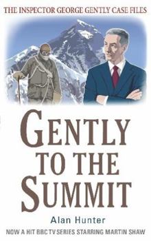 Gently to the Summit - Book #8 of the Chief Superintendent Gently