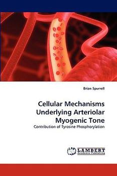 Paperback Cellular Mechanisms Underlying Arteriolar Myogenic Tone Book