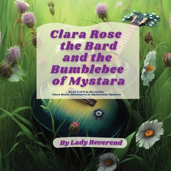 Paperback Clara Rose the Bard and the Bumblebee of Mystara Book