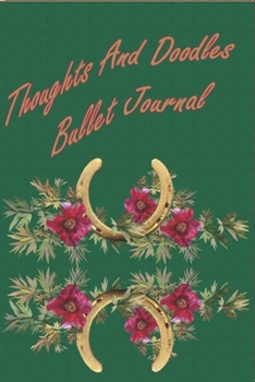 Paperback Thoughts And Doodles Bullet Journal: A Wonderful 6X9 Journal Full of Lined And Blank Pages For Your Thoughts, Doodles, Ideas, To-Do's, Appointments An Book