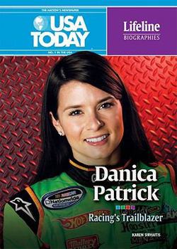 Danica Patrick: Racing's Trailblazer - Book  of the USA TODAY Lifeline Biographies