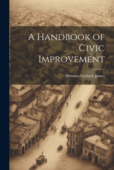 Paperback A Handbook of Civic Improvement Book