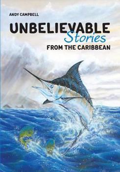 Paperback Unbelievable Stories from the Caribbean Book