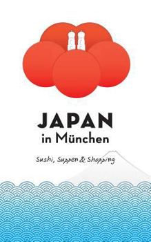 Paperback Japan in München: Sushi, Suppen und Shopping [German] Book