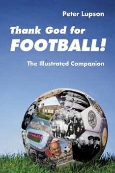Paperback Thank God for Football!: The Illustrated Companion Book
