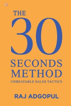 Paperback The 30 Seconds Method: Unbeatable Sales Tactics Book