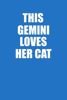 This Gemini Loves Her Cat Notebook: 100 College Ruled Lined Pages