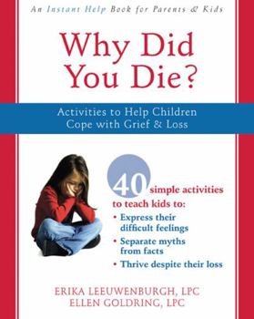 Paperback Why Did You Die?: Activities to Help Children Cope with Grief & Loss Book