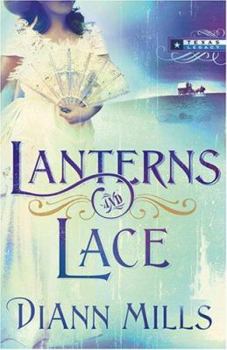 Lanterns and Lace (Texas Legacy Series #2) - Book #2 of the Texas Legacy