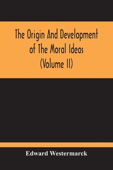 Paperback The Origin And Development Of The Moral Ideas (Volume Ii) Book