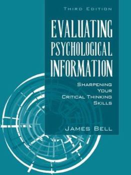 Paperback Evaluating Psychological Information: Sharpening Your Critical Thinking Skills (3rd Edition) Book