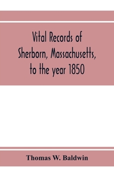 Paperback Vital records of Sherborn, Massachusetts, to the year 1850 Book