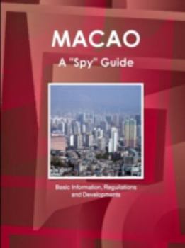 Paperback Macao a "Spy" Guide - Basic Information, Reguilations and Developments Book