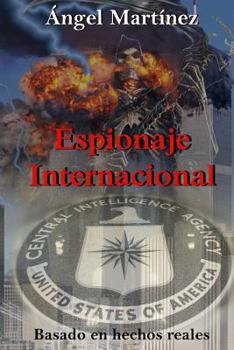 Paperback Espionaje Internacional: Una historia basada en hechos reales [Spanish] Book