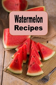 Paperback Watermelon Recipes Book