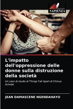 Paperback L'impatto dell'oppressione delle donne sulla distruzione della società [Italian] Book