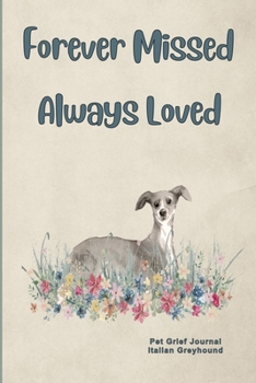 Pet Grief Journal Italian Greyhound: Guided Prompt Keepsake Workbook